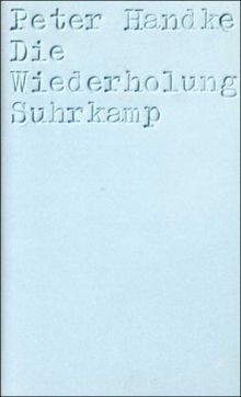 Die wiederholung von handke - die,