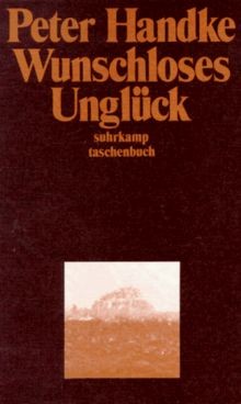 Wunschloses ungluck von - von, handke