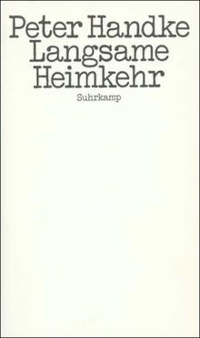 Handke langsame heimkehr - handke,, p: